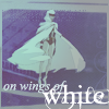 On wings of white